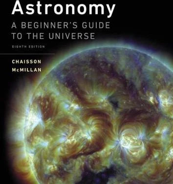 Astronomy: Beginner's Gde to Univ (w/Mstrg Access)