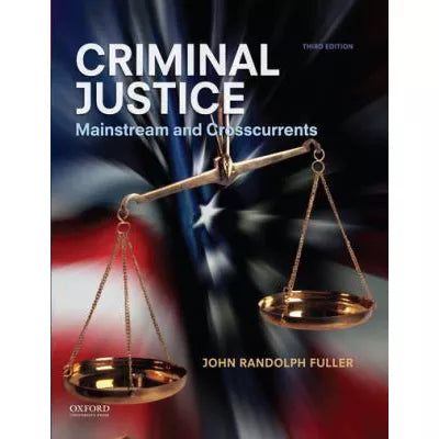 Criminal Justice : Mainstream and Crosscurrents