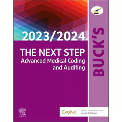 Buck's the Next Step: Advanced Medical Coding &amp; Auditing, 2023/2024 Edition