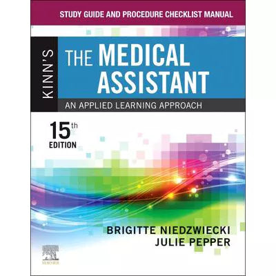 Study Guide and Procedure Checklist Manual for Kinn's The Medical Assistant - E-Book : Study Guide and Procedure Checklist Manual for Kinn's The Medical Assistant - E-Book