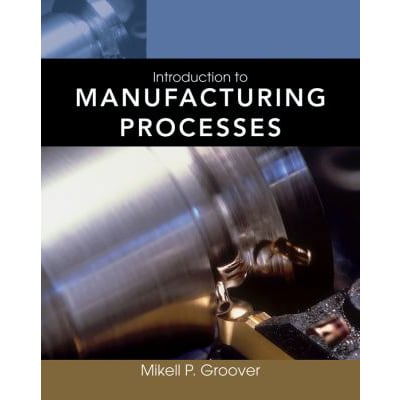 Intro Manufacturing Processes (w/Bind-In Access Code)