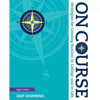 On Course: Strategies for Creating Success in College..