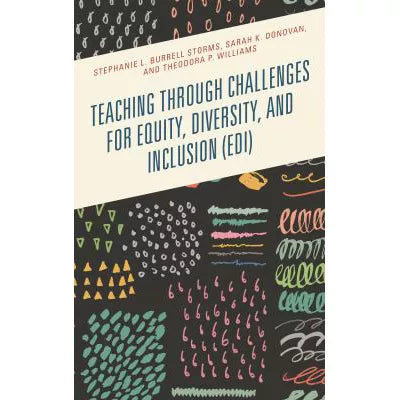 Teaching Through Challenges for Equity, Diversity, &amp; Inclusion (EDI)