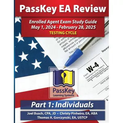 PassKey Learning Systems EA Review Part 1 Individuals Enrolled Agent Study Guide, May 1, 2024 - February 28, 2025 Testing Cycle